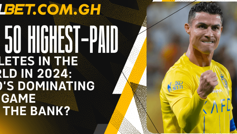 Top 50 Highest-Paid Athletes in the World in 2024